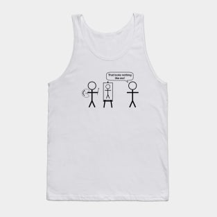 That Looks Nothing Like Me Tank Top